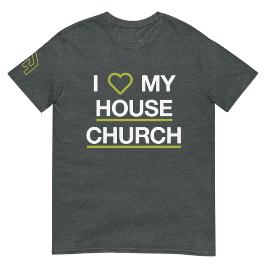 I Love My House Church Short-Sleeve Tee